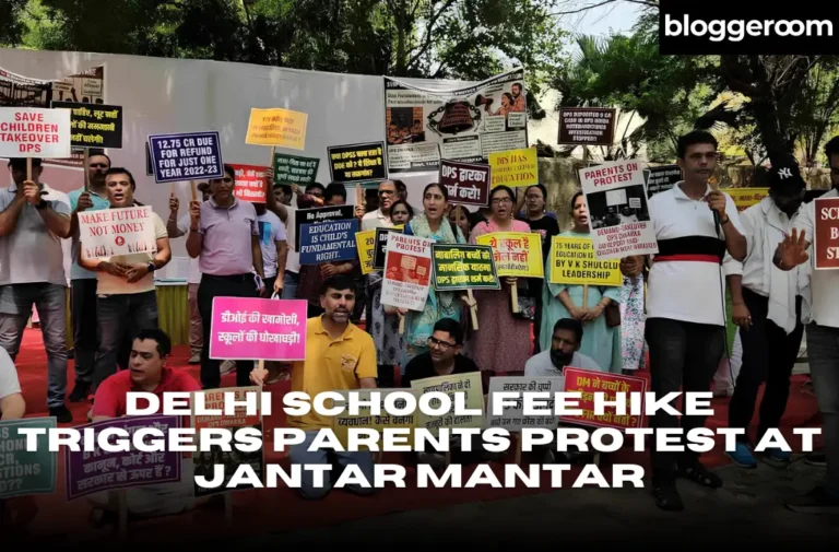 Delhi School Fee Hike Triggers Parents Protest at Jantar Mantar - Bloggeroom