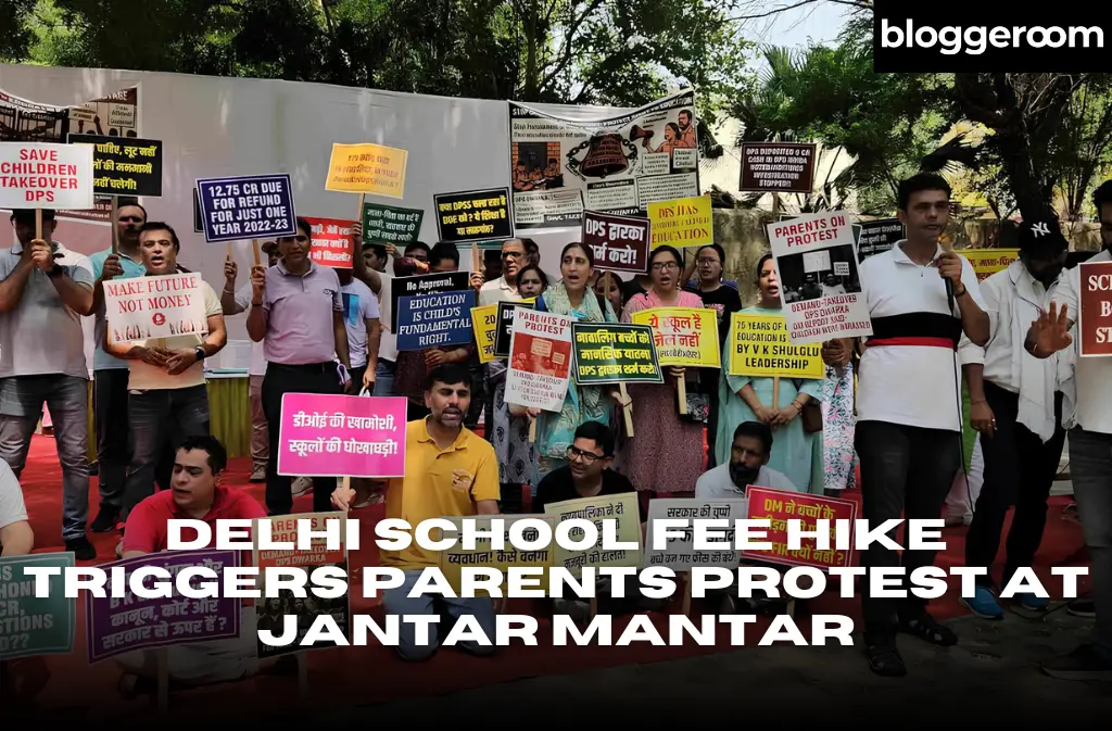 Delhi School Fee Hike Triggers Parents Protest at Jantar Mantar - Bloggeroom