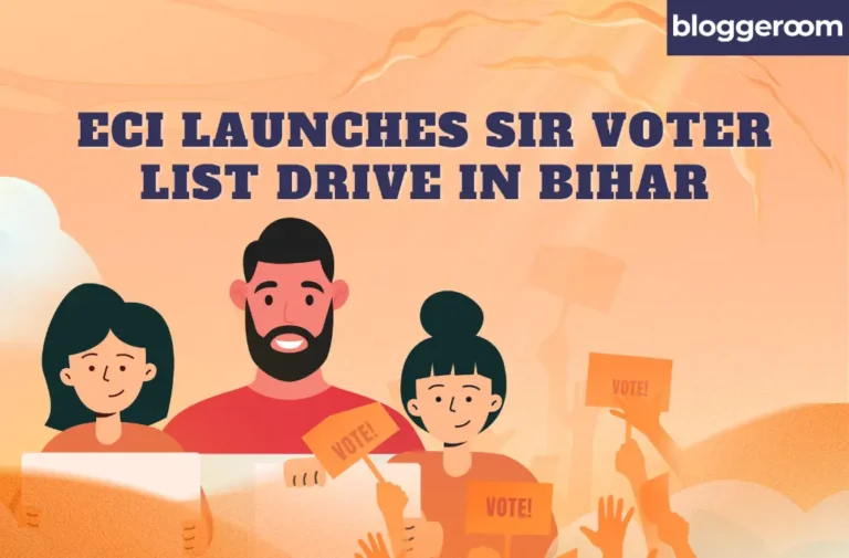 ECI Launches SIR Voter List Drive in Bihar - Bloggeroom
