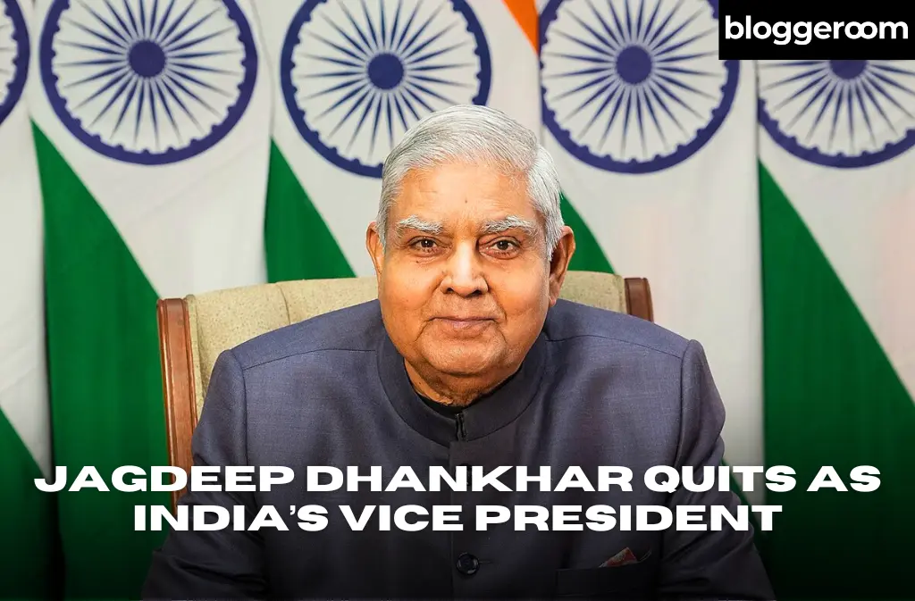 Jagdeep Dhankhar Quits as India’s Vice President - Bloggeroom