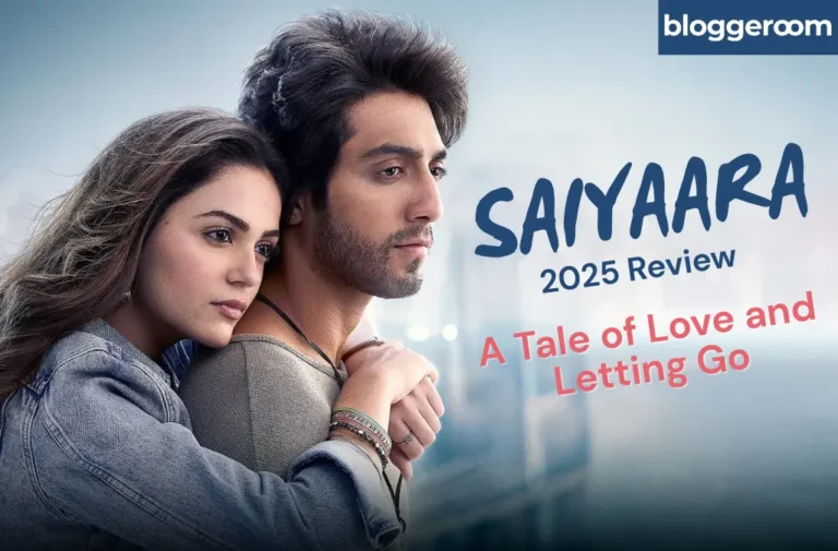Saiyaara 2025 Review - Bloggeroom