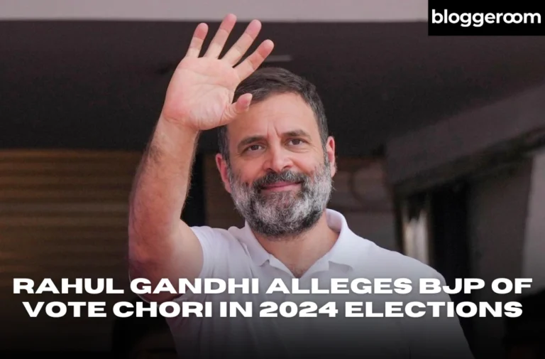 Rahul Gandhi Alleges BJP of Vote Chori in 2024 Elections - Bloggeroom