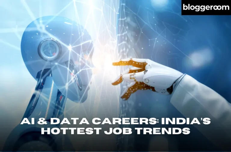 AI & Data Careers India’s Hottest Job Trends - Bloggeroom