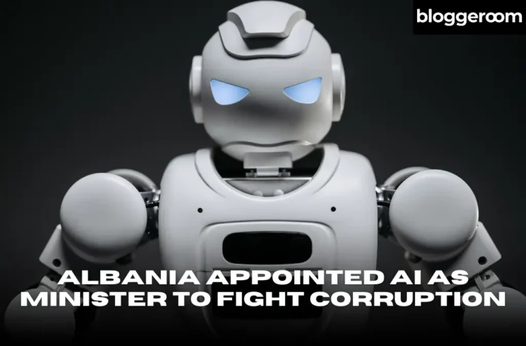 Albania Appointed AI as Minister to Fight Corruption - Bloggeroom