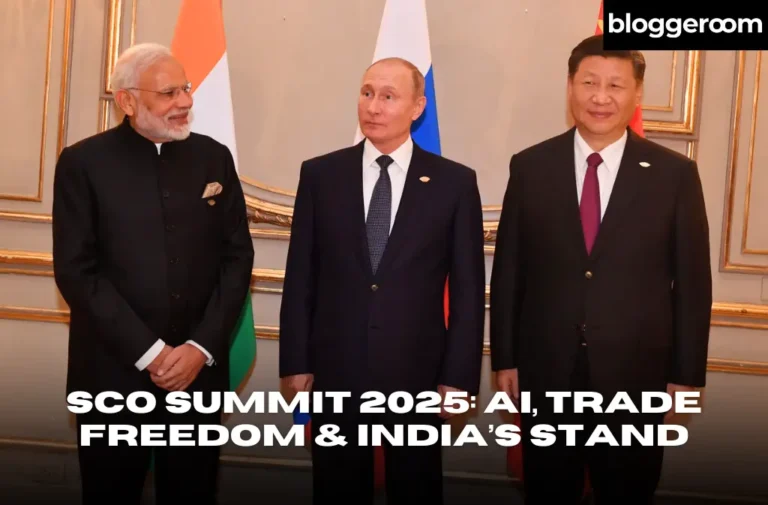 SCO Summit 2025 AI, Trade Freedom & India’s Stand - Bloggeroom
