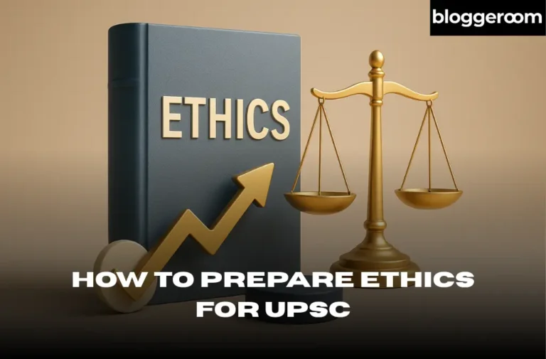 How to Prepare Ethics for UPSC - Bloggeroom